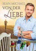 Von der Liebe Cover des Buches Von der Liebe (ISBN: 9781634777704)