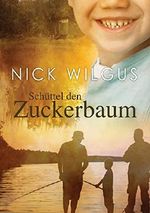 Schüttel den Zuckerbaum (Der Zuckerbaum 1) (German Edition) Cover des Buches Schüttel den Zuckerbaum (Der Zuckerbaum 1) (German Edition) (ISBN: 9781634778077)