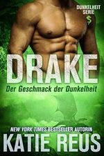 Drake: Der Geschmack der Dunkelheit (Dunkelheit Serie, Band 2) Cover des Buches Drake: Der Geschmack der Dunkelheit (Dunkelheit Serie, Band 2) (ISBN: 9781635561746)
