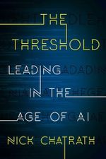 The Threshold: Leading in the Age of AI Cover des Buches The Threshold: Leading in the Age of AI (ISBN: 9781635767988)