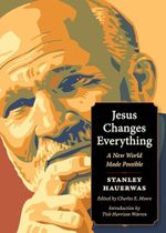 Jesus Changes Everything: A New World Made Possible (Plough Spiritual Guides) Cover des Buches Jesus Changes Everything: A New World Made Possible (Plough Spiritual Guides) (ISBN: 9781636081571)
