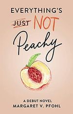 Everything's Not Peachy Cover des Buches Everything's Not Peachy (ISBN: 9781636768588)