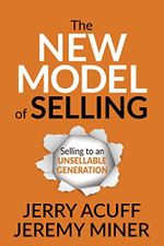 The New Model of Selling: Selling to an Unsellable Generation Cover des Buches The New Model of Selling: Selling to an Unsellable Generation (ISBN: 9781636980119)