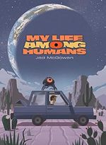 My Life Among Humans Cover des Buches My Life Among Humans (ISBN: 9781637151990)