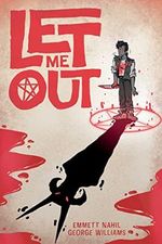 Let Me Out Cover des Buches Let Me Out (ISBN: 9781637152362)