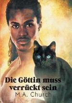 Die Gottin Muss Verruckt Sein (Fell, Fangzahne Und Feliden) Cover des Buches Die Gottin Muss Verruckt Sein (Fell, Fangzahne Und Feliden) (ISBN: 9781640804920)