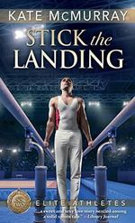 Stick the Landing: Volume 2 (Elite Athletes, 2, Band 2) Cover des Buches Stick the Landing: Volume 2 (Elite Athletes, 2, Band 2) (ISBN: 9781641082211)