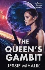 The Queen's Gambit (Rogue Queen, Band 1) Cover des Buches The Queen's Gambit (Rogue Queen, Band 1) (ISBN: 9781641971430)