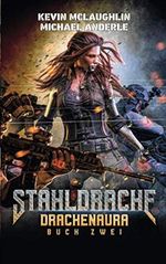 Drachenaura (Stahldrache, Band 2) Cover des Buches Drachenaura (Stahldrache, Band 2) (ISBN: 9781642027242)