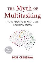 Myth of Multitasking, Second Edition: How “Doing It All” Gets Nothing Done (2nd Edition) (Time Management Skills) Cover des Buches Myth of Multitasking, Second Edition: How “Doing It All” Gets Nothing Done (2nd Edition) (Time Management Skills) (ISBN: 9781642505054)