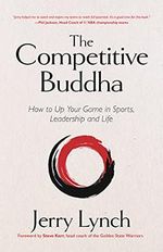 Competitive Buddha: How to Up Your Game in Sports, Leadership and Life (Book on Buddhism, Sports Book, Guide for Self-Improvement) Cover des Buches Competitive Buddha: How to Up Your Game in Sports, Leadership and Life (Book on Buddhism, Sports Book, Guide for Self-Improvement) (ISBN: 9781642505894)