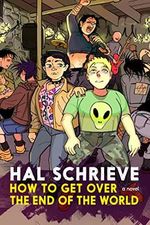 How to Get over the End of the World: A Novel Cover des Buches How to Get over the End of the World: A Novel (ISBN: 9781644213018)