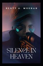 Silence In Heaven (New World Order, Band 4) Cover des Buches Silence In Heaven (New World Order, Band 4) (ISBN: 9781644561652)