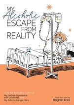 My Alcoholic Escape from Reality Cover des Buches My Alcoholic Escape from Reality (ISBN: 9781645059998)