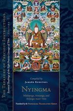 Nyingma: Mahayoga, Anuyoga, and Atiyoga, Part Two: Essential Teachings of the Eight Practice Lineages of Tibet, Volume 2 (The Treas ury of Precious Instructions) Cover des Buches Nyingma: Mahayoga, Anuyoga, and Atiyoga, Part Two: Essential Teachings of the Eight Practice Lineages of Tibet, Volume 2 (The Treas ury of Precious Instructions) (ISBN: 9781645472926)