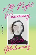 All-Night Pharmacy: A Novel Cover des Buches All-Night Pharmacy: A Novel (ISBN: 9781646221509)