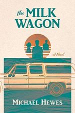The Milk Wagon Cover des Buches The Milk Wagon (ISBN: 9781647041106)