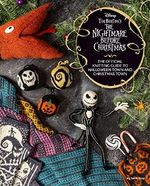 Disney Tim Burton's Nightmare Before Christmas: The Official Knitting Guide to Halloween Town and Christmas Town Cover des Buches Disney Tim Burton's Nightmare Before Christmas: The Official Knitting Guide to Halloween Town and Christmas Town (ISBN: 9781647229283)