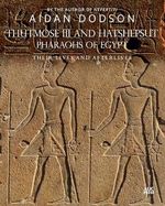 Thutmose III and Hatshepsut, Pharaohs of Egypt: Their Lives and Afterlives Cover des Buches Thutmose III and Hatshepsut, Pharaohs of Egypt: Their Lives and Afterlives (ISBN: 9781649031594)
