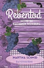Rebentod: Mord im Bacherer Weinberg. Ein Heimatkrimi Cover des Buches Rebentod: Mord im Bacherer Weinberg. Ein Heimatkrimi (ISBN: 9781650106038)