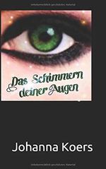 Das Schimmern deiner Augen Cover des Buches Das Schimmern deiner Augen (ISBN: 9781655435560)