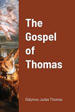 The Gospel of Thomas Cover des Buches The Gospel of Thomas (ISBN: 9781667108810)
