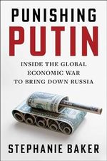 Punishing Putin: Inside the Global Economic War to Bring Down Russia Cover des Buches Punishing Putin: Inside the Global Economic War to Bring Down Russia (ISBN: 9781668077429)