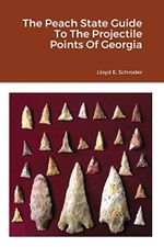 The Peach State Guide To The Projectile Points Of Georgia Cover des Buches The Peach State Guide To The Projectile Points Of Georgia (ISBN: 9781678093075)