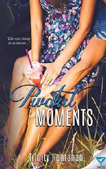Pivotal Moments (In Time Series Book 1) Cover des Buches Pivotal Moments (In Time Series Book 1) (ISBN: 9781680584585)