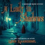 A Lady in Shadows: A Madeleine Karno Mystery (Madeleine Karno Mysteries) Cover des Buches A Lady in Shadows: A Madeleine Karno Mystery (Madeleine Karno Mysteries) (ISBN: 9781681688695)