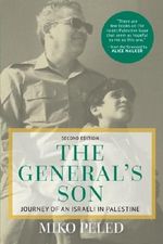 The General's Son: Journey of an Israeli in Palestine Cover des Buches The General's Son: Journey of an Israeli in Palestine (ISBN: 9781682570029)