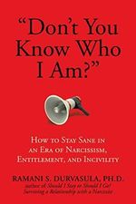 "Don't You Know Who I Am?": How to Stay Sane in an Era of Narcissism, Entitlement, and Incivility Cover des Buches "Don't You Know Who I Am?": How to Stay Sane in an Era of Narcissism, Entitlement, and Incivility (ISBN: 9781682617526)