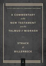 Commentary on the New Testament from the Talmud & Midrash (1): Matthew Cover des Buches Commentary on the New Testament from the Talmud & Midrash (1): Matthew (ISBN: 9781683596646)