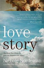 Love Story: The Hand that Holds Us from the Garden to the Gates Cover des Buches Love Story: The Hand that Holds Us from the Garden to the Gates (ISBN: 9781683970927)