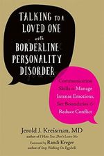 Talking to a Loved One with Borderline Personality Disorder: Communication Skills to Manage Intense Emotions, Set Boundaries, and Reduce Conflict Cover des Buches Talking to a Loved One with Borderline Personality Disorder: Communication Skills to Manage Intense Emotions, Set Boundaries, and Reduce Conflict (ISBN: 9781684030460)