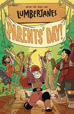 Lumberjanes, Vol. 10: Parents' Day (LUMBERJANES TP, Band 10) Cover des Buches Lumberjanes, Vol. 10: Parents' Day (LUMBERJANES TP, Band 10) (ISBN: 9781684152780)