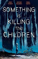 Something Is Killing the Children Vol. 1 Cover des Buches Something Is Killing the Children Vol. 1 (ISBN: 9781684155583)