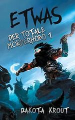 Etwas: Ein Fantasy-LitRPG-Roman Cover des Buches Etwas: Ein Fantasy-LitRPG-Roman (ISBN: 9781685007324)