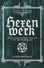 Hexenwerk: Die gestohlenen Kinder von Schwarzbach Cover des Buches Hexenwerk: Die gestohlenen Kinder von Schwarzbach (ISBN: 9781688524514)