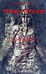 Nora Weger: Teuflisch Cover des Buches Nora Weger: Teuflisch (ISBN: 9781690716839)