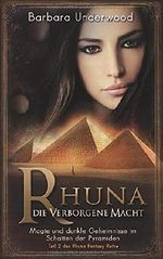 Rhuna: Die Verborgene Macht: Magie und dunkle Geheimnisse im Schatten der Pyramiden (Rhuna Fantasy Reihe, Band 2) Cover des Buches Rhuna: Die Verborgene Macht: Magie und dunkle Geheimnisse im Schatten der Pyramiden (Rhuna Fantasy Reihe, Band 2) (ISBN: 9781696300537)