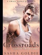 Crossroads: A Small Town Romance (Love In Three Lakes, Band 2) Cover des Buches Crossroads: A Small Town Romance (Love In Three Lakes, Band 2) (ISBN: 9781698181271)