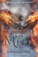 Die Drachenreiter von Mera: Tödlicher Nebel Cover des Buches Die Drachenreiter von Mera: Tödlicher Nebel (ISBN: 9781701714779)