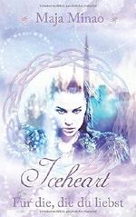 Iceheart: Für die, die du liebst Cover des Buches Iceheart: Für die, die du liebst (ISBN: 9781701736092)