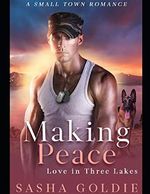 Making Peace: A Small Town Romance (Love In Three Lakes, Band 3) Cover des Buches Making Peace: A Small Town Romance (Love In Three Lakes, Band 3) (ISBN: 9781702628037)