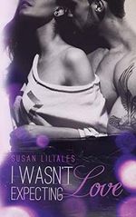 I wasn't expecting Love (Croftsdale, Band 2) Cover des Buches I wasn't expecting Love (Croftsdale, Band 2) (ISBN: 9781702743440)