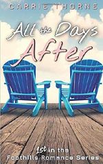 All the Days After: 1st in the Foothills Romance Series Cover des Buches All the Days After: 1st in the Foothills Romance Series (ISBN: 9781706771555)
