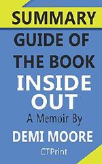 Summary Guide of The Book Inside Out: A Memoir by Demi Moore Cover des Buches Summary Guide of The Book Inside Out: A Memoir by Demi Moore (ISBN: 9781708643508)