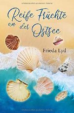 Reife Früchte an der Ostsee Cover des Buches Reife Früchte an der Ostsee (ISBN: 9781712065662)