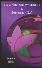 Die Geister von Weihnachten & Schutzengel KG Cover des Buches Die Geister von Weihnachten & Schutzengel KG (ISBN: 9781712410011)